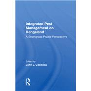 Integrated Pest Management On Rangeland by Capinera, John L., 9780367163686