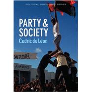 Party and Society by De Leon, Cedric, 9780745653686