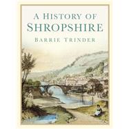 A History of Shropshire by Trinder, Barrie, 9780750983686