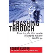 Crashing Through by KURSON, ROBERT, 9780812973686