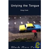 Untying the Tongue by Cook, Greg, 9780887533686