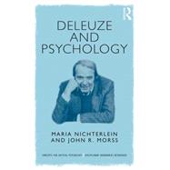 Deleuze and Psychology: Philosophical Provocations to Psychological Practices by Nichterlein; Maria DO NOT USE, 9781138823686