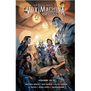 Critical Role: Vox Machina Origins Volume III by Unknown, 9781506723686