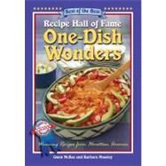 Recipe Hall of Fame One-Dish Wonders : Winning Recipes from Hometown America by McKee, Gwen; Moseley, Barbara, 9781934193686