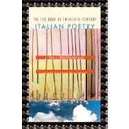 The FSG Book of Twentieth-Century Italian Poetry An Anthology by Brock, Geoffrey, 9780374533687