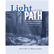 Light on the Path A Christian Perspective on College Success by Beck, John A.; Clason, Marmy A., 9781413033687