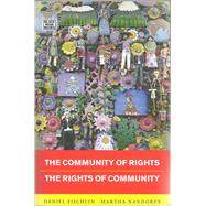 The Community of Rights, The  Rights of Community by Fischlin, Daniel; Nandorfy, Martha; Baxi, Upendra, 9781551643687