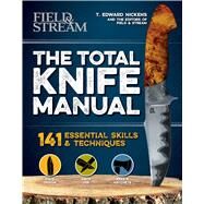 The Total Knife Manual by Nickens, T. Edward, 9781681883687