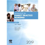 Advances in Family Practice Nursing, 2019 by Reeves, Geri C.; Holley, Sharon; Reyes, Imelda; Keilman, Linda, 9780323653688