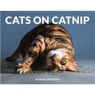 Cats on Catnip by Andrew Marttila, 9780762463688
