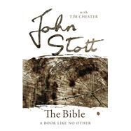 The Bible by Stott, John; Chester, Tim (CON), 9780830843688
