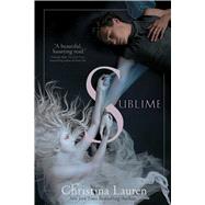 Sublime by Lauren, Christina, 9781481413688