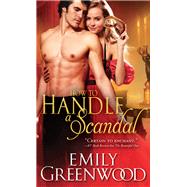 How to Handle a Scandal by Greenwood, Emily, 9781492613688