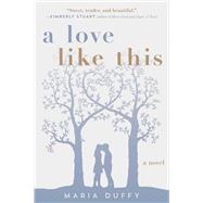 A Love Like This by Duffy, Maria, 9781510733688