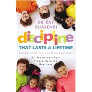 Discipline That Lasts a Lifetime by Guarendi, Ray, 9781569553688