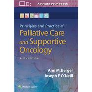 Principles and Practice of Palliative Care and Support Oncology by Berger, Ann; O'Neill, Joseph F., 9781975143688