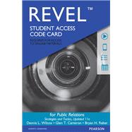 REVEL for Public Relations Strategies and Tactics  -- Access Card by Wilcox, Dennis L.; Cameron, Glen T.; Reber, Bryan H., 9780134003689