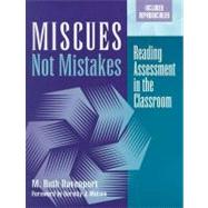 Miscues Not Mistakes : Reading Assessment in the Classroom by Davenport, M. Ruth, 9780325003689