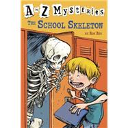 A to Z Mysteries: The School Skeleton by Roy, Ron; Gurney, John Steven, 9780375813689