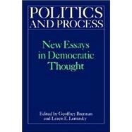 Politics and Process: New Essays in Democratic Thought by H. G. Brennan , Loren E. Lomasky, 9780521023689