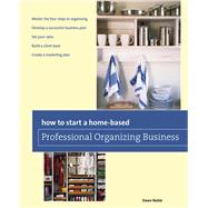 How to Start a Home-based Professional Organizing Business by Noble, Dawn, 9780762763689