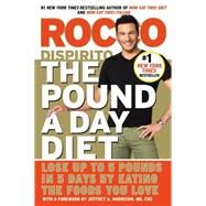 The Pound a Day Diet Lose Up to 5 Pounds in 5 Days by Eating the Foods You Love by DiSpirito, Rocco, 9781455523689