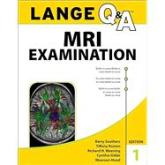 Lange Q&A MRI Examination, First Edition by Southers, Barry; Roman, Tiffany; Weening, Richard; Gibbs, Cynthia; Hood, Maureen, 9780071843690