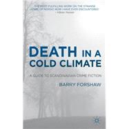 Death in a Cold Climate A Guide to Scandinavian Crime Fiction by Forshaw, Barry, 9780230303690