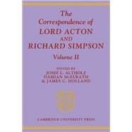 The Correspondence of Lord Acton and Richard Simpson by Edited by Josef L. Altholz , Damian McElrath , James C. Holland, 9780521083690