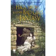 Hags, Sirens, and Other Bad Girls of Fantasy by Little, Denise, 9780756403690