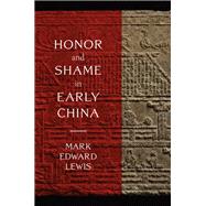 Honor and Shame in Early China by Mark Edward Lewis, 9781108843690