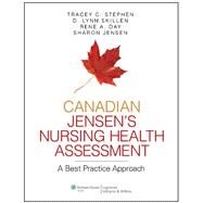Canadian Jensen's Nursing Health Assessment: A Best Practice Approach by Stephen MN RN, Tracey C., 9781451143690
