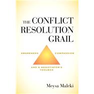 The Conflict Resolution Grail by Maleki, Meysa, 9781635763690
