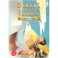 Beasts of Olympus - Tome 6 - L'aigle de Zeus by Lucy Coats, 9782017043690
