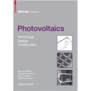 Photovoltaics by Weller, Bernhard; Hemmerle, Claudia; Jakubetz, Sven; Unnewehr, Stefan, 9783034603690