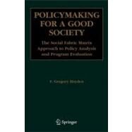 Policymaking for a Good Society by Hayden, F. Gregory, 9780387293691