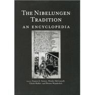 The Nibelungen Tradition: An Encyclopedia by McConnell,Winder, 9780415763691