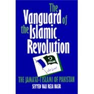 The Vanguard of the Islamic Revolution by Nasr, Seyyed Vali Reza, 9780520083691
