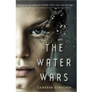 The Water Wars by Stracher, Cameron, 9781402243691