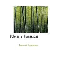 Doloras y Humaradas by Campoamor, Ramn De, 9781426483691