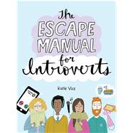 The Escape Manual for Introverts by Vaz, Katie, 9781449493691