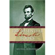 100 Essential Lincoln Books by Burkhimer, Michael, 9781581823691