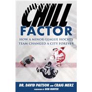 Chill Factor by Paitson, David; Merz, Craig; Hunter, Bob, 9781683583691