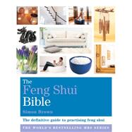 The Feng Shui Bible by SIMON BROWN; Simon G Brown, 9781841813691