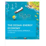 The Ocean-Energy Economy by Asian Development Bank, 9789292703691