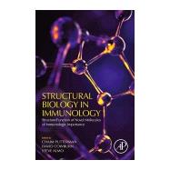 Structural Biology in Immunology by Putterman, Chaim; Cowburn, David; Almo, Steven, 9780128033692