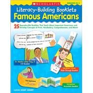 Literacy-Building Booklets: Famous Americans 25 Reproducible Booklets That Teach About Important Americans and Develop Concepts of Print, Vocabulary, Comprehension, and More! by Henry, Lucia Kemp, 9780545133692
