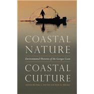 Coastal Nature, Coastal Culture by Sutter, Paul S.; Pressly, Paul M., 9780820353692