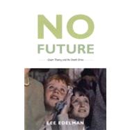No Future by Edelman, Lee, 9780822333692
