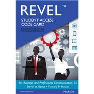 REVEL for Business and Professional Communication  -- Access Card by Beebe, Steven A.; Mottet, Timothy P., 9780133973693